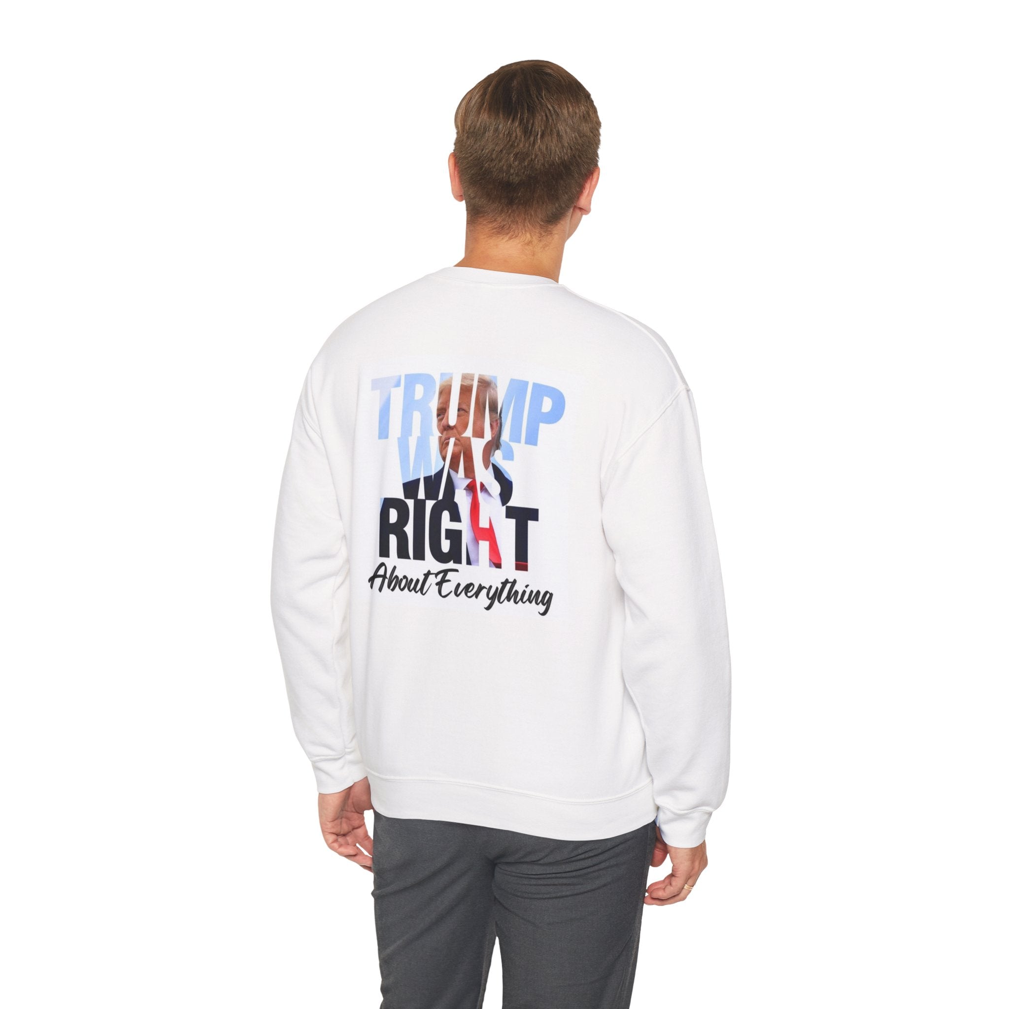 Patriotic Statement Sweatshirt - 'Trump Was Right' Design